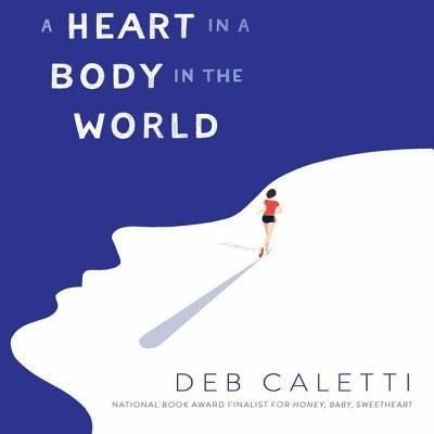 Cover for Deb Caletti · A Heart in a Body in the World (CD) (2018)
