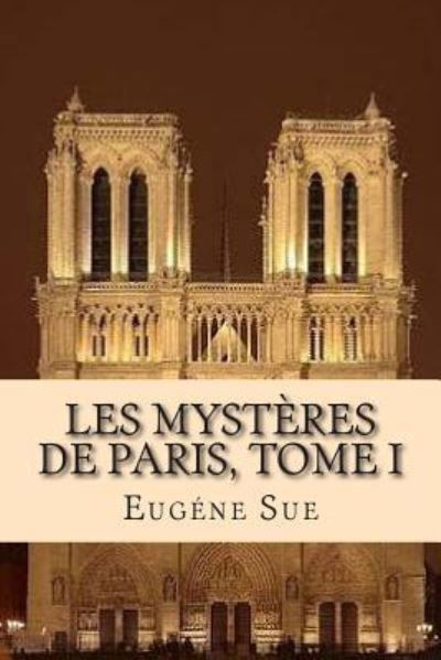 Cover for M Eugene Sue · Les Mysteres De Paris, Tome I (Taschenbuch) (2015)