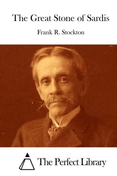 Cover for Frank R Stockton · The Great Stone of Sardis (Paperback Bog) (2015)