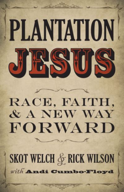 Cover for Skot Welch · Plantation Jesus (Hardcover Book) (2018)