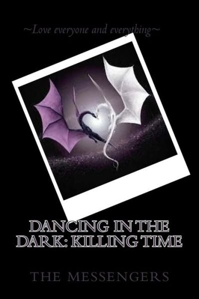 Cover for The Messengers · Dancing in the Dark: Killing Time (Paperback Book) (2015)