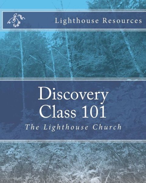 Cover for Dr Johnie Butler · Discovery Class 101: the Lighthouse Church (Paperback Book) (2015)