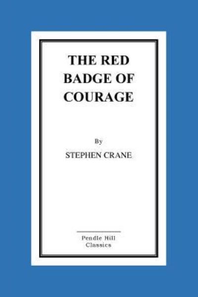 The Red Badge of Courage - Stephen Crane - Books - Createspace Independent Publishing Platf - 9781523675319 - January 25, 2016