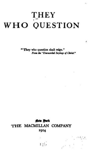 They who Question - Sarah Macnaughtan - Livres - Createspace Independent Publishing Platf - 9781523761319 - 29 janvier 2016