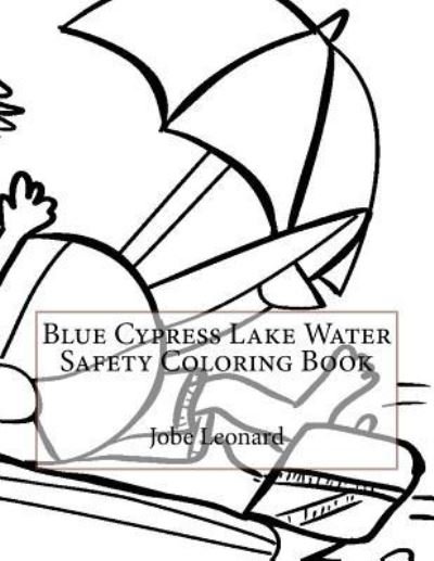 Cover for Jobe Leonard · Blue Cypress Lake Water Safety Coloring Book (Taschenbuch) (2016)