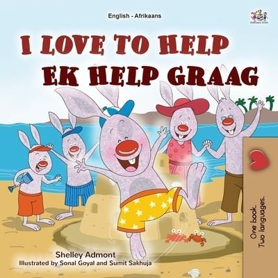 Cover for Shelley Admont · I Love to Help (English Afrikaans Bilingual Children's Book) (Book) (2022)
