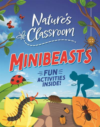 Cover for Izzi Howell · Nature's Classroom: Minibeasts - Nature's Classroom (Gebundenes Buch) (2023)