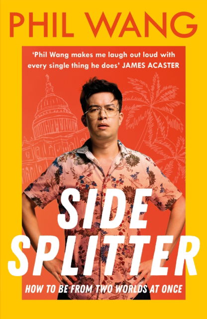 Cover for Phil Wang · Sidesplitter: How To Be From Two Worlds At Once (Paperback Book) (2022)