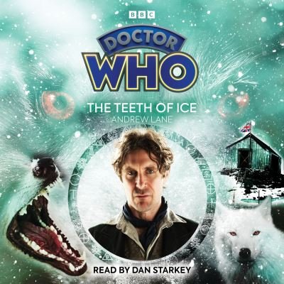 Cover for Andrew Lane · Doctor Who: The Teeth of Ice: 8th Doctor Audio Original (Audiobook (CD)) [Unabridged edition] (2023)