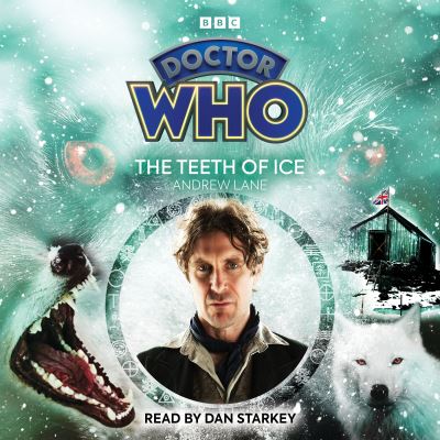 Doctor Who: The Teeth of Ice: 8th Doctor Audio Original - Andrew Lane - Lydbok - BBC Audio, A Division Of Random House - 9781529909319 - 3. august 2023