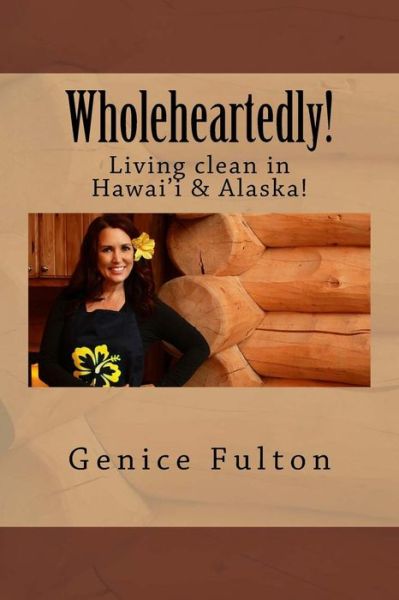 Cover for Genice Fulton · Wholeheartedly! (Pocketbok) (2016)