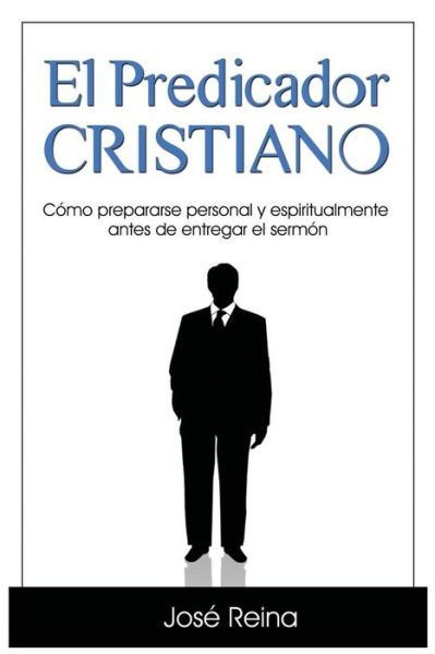 Cover for Jose Reina · El Predicador Cristiano (Taschenbuch) (2016)