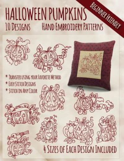 Halloween Pumpkins Hand Embroidery Patterns - Stitchx Embroidery - Kirjat - Createspace Independent Publishing Platf - 9781530790319 - tiistai 29. maaliskuuta 2016