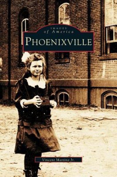 Cover for Vincent Martino · Phoenixville (Hardcover Book) (2002)