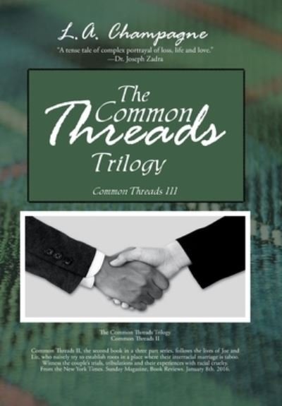 Cover for L A Champagne · The Common Threads Trilogy (Innbunden bok) (2021)