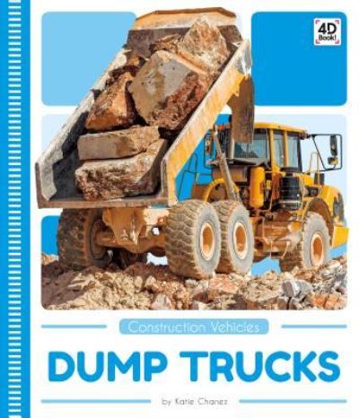 Dump Trucks - Katie Chanez - Książki - ABDO Publishing Co - 9781532163319 - 1 sierpnia 2019