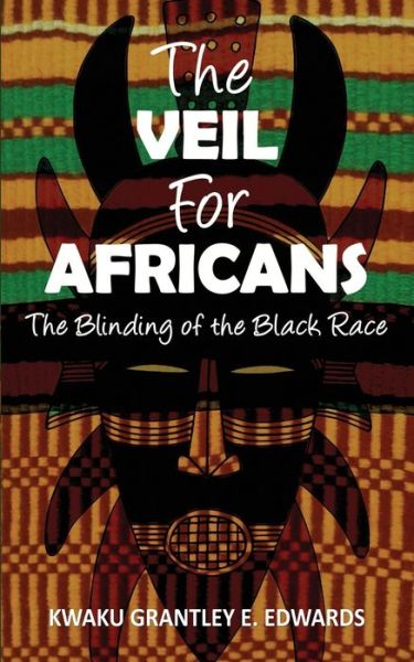 Cover for Kwaku Grantley E Edwards · The Veil for Africans (Pocketbok) (2016)