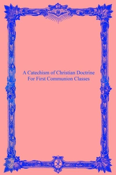 Cover for Catholic Church · A Catechism of Christian Doctrine (Paperback Bog) (2016)