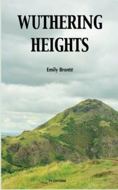 Wuthering Heights - Emily Bronte - Bøker - Createspace Independent Publishing Platf - 9781537296319 - 25. august 2016