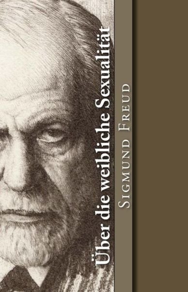 Cover for Sigmund Freud · UEber die weibliche Sexualitat (Pocketbok) (2017)
