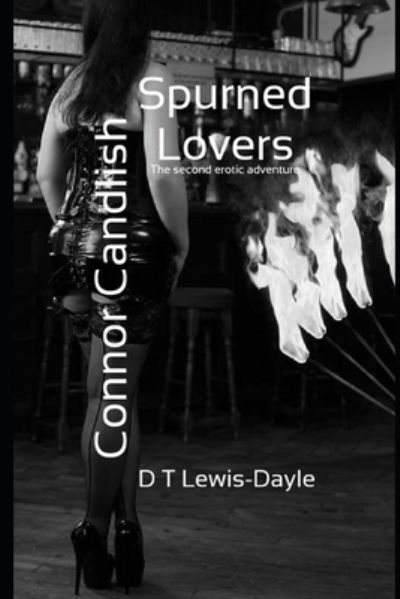 Cover for D T Lewis-Dayle · Connor Candlish; Spurned Lovers (Paperback Book) (2017)