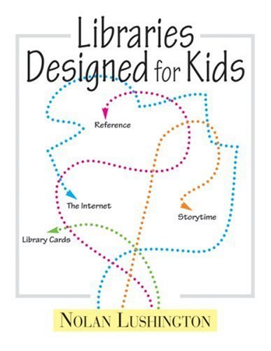 Cover for Nolan Lushington · Libraries Designed for Kids (Paperback Bog) (2008)