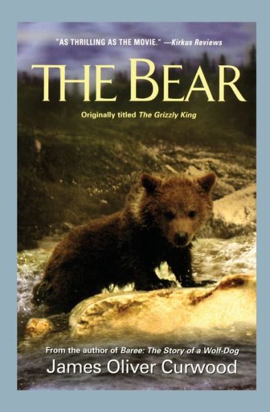 Cover for James Oliver Curwood · The Bear (Paperback Book) (2005)