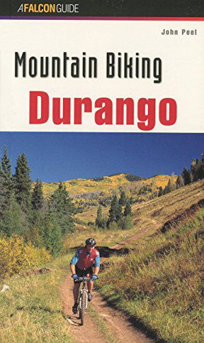 Mountain Biking Durango - Regional Mountain Biking Series - John Peel - Books - Rowman & Littlefield - 9781560445319 - 1998