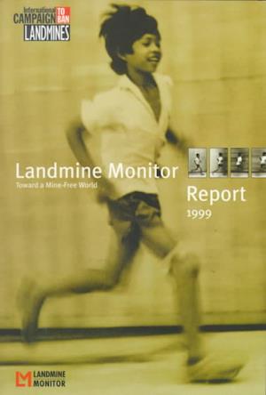 Cover for Human Rights Watch · Landmine Monitor Report 1999: Toward a Mine-free World - International Campaign to Ban Land Mines (Paperback Book) (2006)