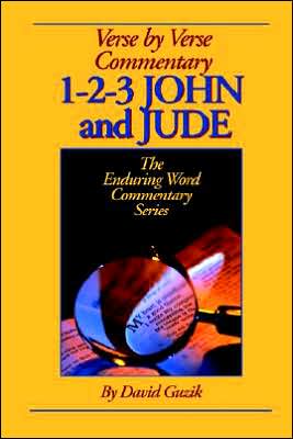 1-2-3 John & Jude Commentary - David Guzik - Kirjat - Enduring Word Media - 9781565990319 - maanantai 14. marraskuuta 2005