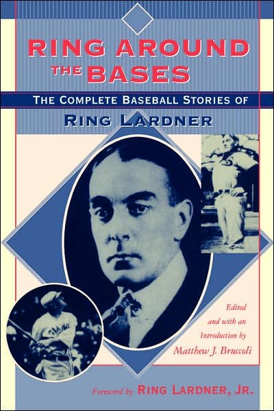 Cover for Ring Lardner · Ring around the Bases: The Complete Baseball Stories of Ring Lardner (Taschenbuch) (2003)