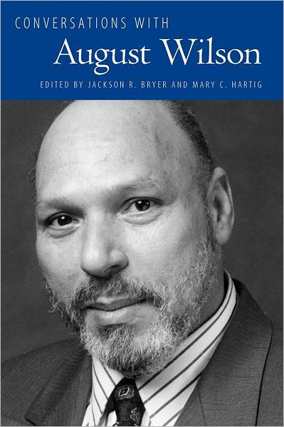 Conversations with August Wilson - Jackson R Bryer - Książki - University Press of Mississippi - 9781578068319 - 17 stycznia 2006