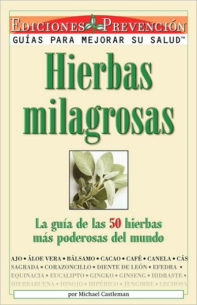 Hierbas Milagrosas - Michael Castleman - Books - Rodale Press - 9781579540319 - October 15, 1998