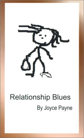 Relationship Blues - Joyce Payne - Livres - 1st Book Library - 9781587217319 - 20 septembre 2000