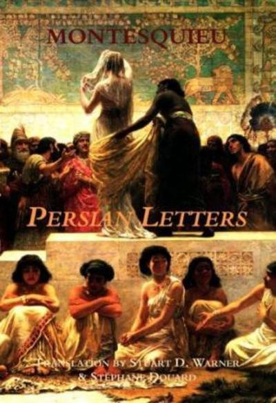 Persian Letters - The William of Moerbeke Translation Series - Montesquieu - Livres - St Augustine's Press - 9781587316319 - 20 juin 2024