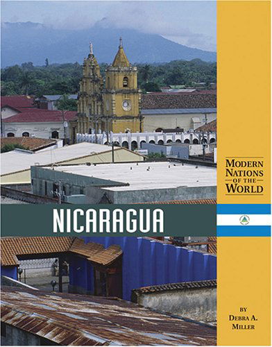 Cover for Debra A. Miller · Nicaragua (Modern Nations of the World) (Hardcover Book) [Annotated edition] (2005)