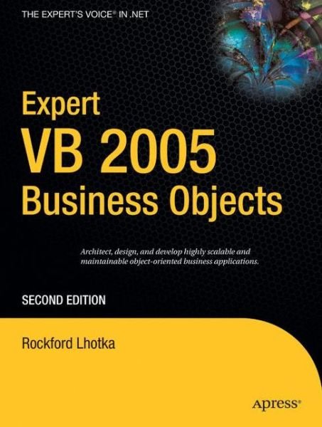 Cover for Rockford Lhotka · Expert VB 2005 Business Objects (Paperback Bog) [2nd edition] (2006)