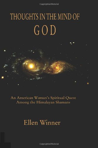 Cover for Ellen Winner · Thoughts in the Mind of God: Himalayan Shamanism and an American Woman's Search for Enlightenment (Paperback Book) (2004)