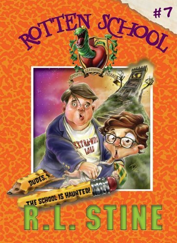 Cover for R. L. Stine · Dudes, the School is Haunted! (Rotten School) (Hardcover Book) [Reprint edition] (2011)