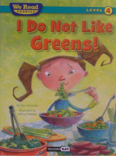 Cover for Paul Orshoski · I Do Not Like Greens! (We Read Phonics - Level 4) (Hardcover Book) (2010)