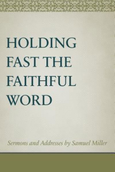 Cover for Kevin Reed · Holding Fast The Faithful Word (Hardcover Book) (2018)