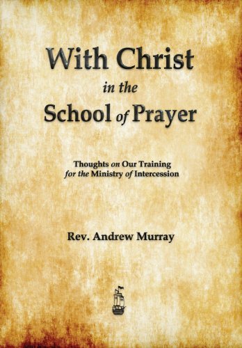 With Christ in the School of Prayer - Andrew Murray - Książki - Merchant Books - 9781603865319 - 31 stycznia 2013