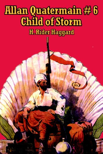 Cover for H. Rider Haggard · Allan Quatermain # 6: Child of Storm (Taschenbuch) (2007)