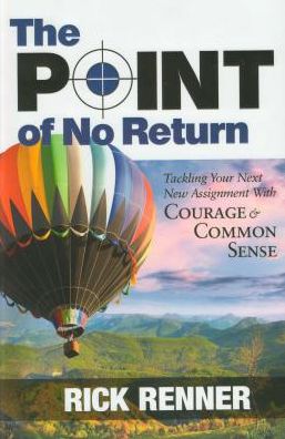 Cover for Rick Renner · Point of No Return: Tackling Your Next New Assignment with Courage &amp; Common Sense (Paperback Book) (2015)