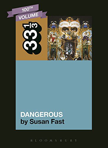 Cover for Susan Fast · Michael Jackson's Dangerous - 33 1/3 (Paperback Book) (2014)