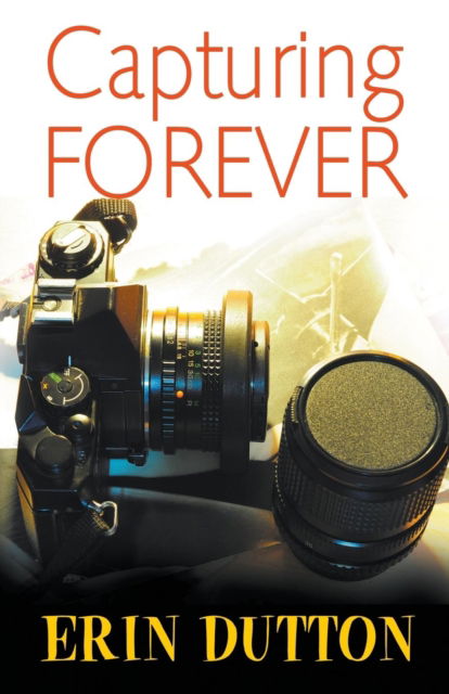 Cover for Erin Dutton · Capturing Forever (Paperback Book) (2016)