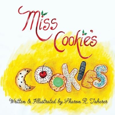 Cover for Sharon R Takerer · Miss Cookie's Cookies (Paperback Book) (2020)