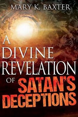 Cover for Mary K Baxter · A Divine Revelation of Satan's Deceptions (Paperback Book) (2015)