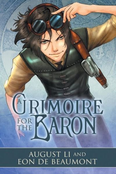 Cover for Eon de Beaumont · A Grimoire for the Baron - Steamcraft and Sorcery (Pocketbok) [2 Revised edition] (2014)