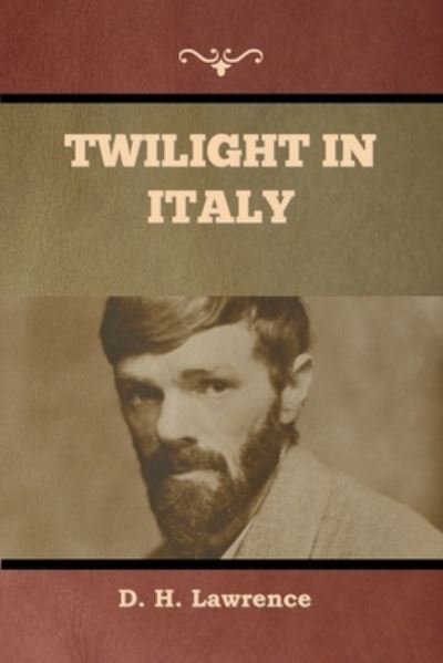 Cover for David Herbert Lawrence · Twilight in Italy (Book) (2022)